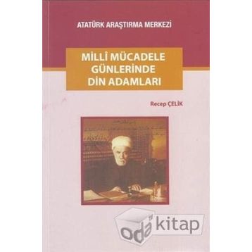 Milli Mücadele Günlerinde Din Adamları - Recep Çelik