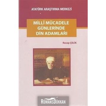 Milli Mücadele Günlerinde Din Adamları - Recep Çelik