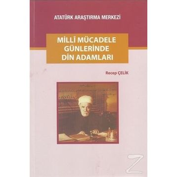 Milli Mücadele Günlerinde Din Adamları - Recep Çelik