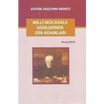 Milli Mücadele Günlerinde Din Adamları - Recep Çelik