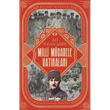 Milli Mücadele Hatıraları - Ali İhsan Sabis