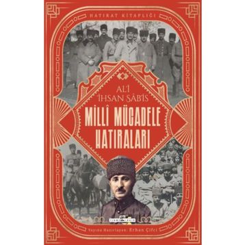 Milli Mücadele Hatıraları - Ali İhsan Sabis