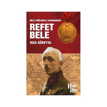 Milli Mücadele Kahramanı Refet Bele - Rıza Süreyya