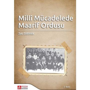 MILLI MÜCADELE MAARIF ORDUSU - ZEKI SARIHAN