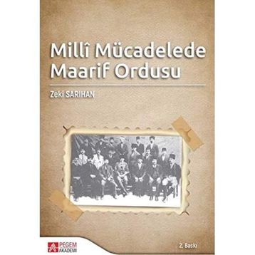 MILLI MÜCADELE MAARIF ORDUSU - ZEKI SARIHAN
