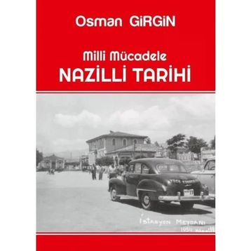 Milli Mücadele Nazilli Tarihi Osman Girgin