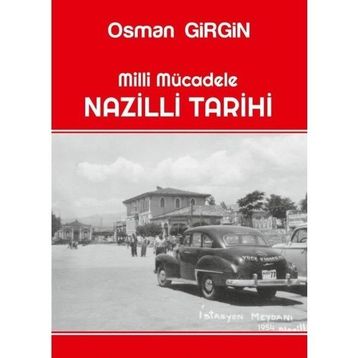 Milli Mücadele Nazilli Tarihi Osman Girgin