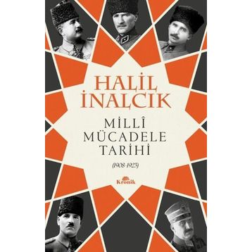 Milli Mücadele Tarihi 1908-1923 - Halil İnalcık