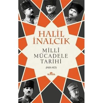 Milli Mücadele Tarihi 1908-1923 - Halil İnalcık