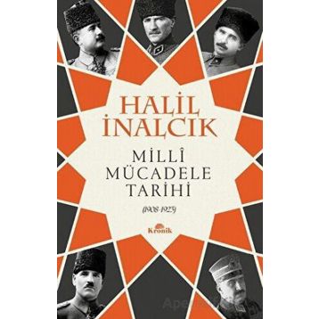 Milli Mücadele Tarihi - Halil İnalcık - Kronik Kitap