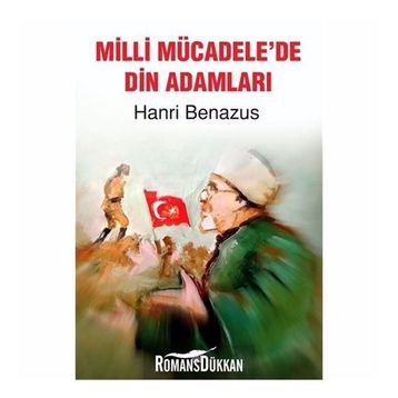 Milli Mücadele'de Din Adamları - Hanri Benazus