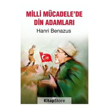 Milli Mücadele'de Din Adamları - Hanri Benazus