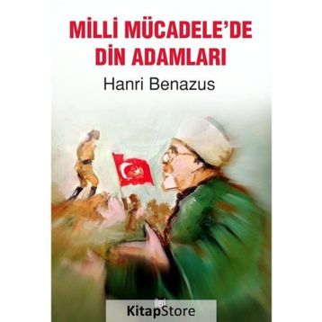 Milli Mücadele'de Din Adamları - Hanri Benazus