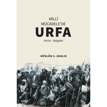 Milli Mücadele'de Urfa - Müslüm C. Akalın