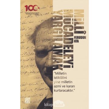 Milli Mücadeleyi Yargılamak - Ferudun Ata
