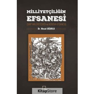 Milliyetçiliğin Efsanesi - Mesut Uğurlu