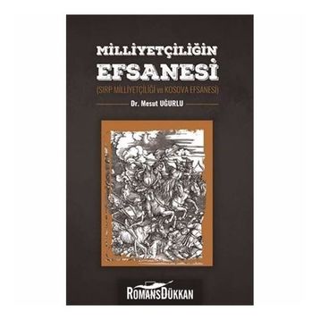 Milliyetçiliğin Efsanesi - Mesut Uğurlu