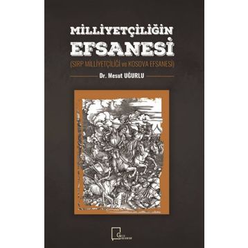 Milliyetçiliğin Efsanesi - Mesut Uğurlu