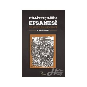 Milliyetçiliğin Efsanesi - Mesut Uğurlu