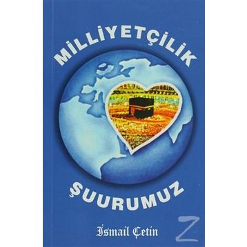 Milliyetçilik Şuurumuz - İsmail Çetin