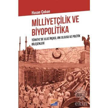 Milliyetçilik ve Biyopolitika - Hasan Çoban