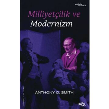 Milliyetçilik ve Modernizm - Anthony D. Smith