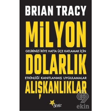 Milyon Dolarlık Alışkanlıklar - Brian Tracy