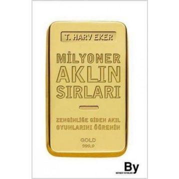 MILYONER AKLIN SIRLARI ZENGİNLİĞE GIDEN AKIL OYUNLARINI ÖĞRENİN - T. HARV EKER