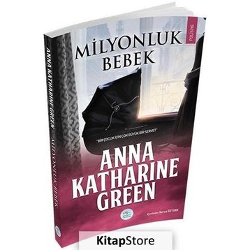 Milyonluk Bebek - Anna Katharine Green