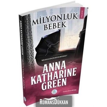 Milyonluk Bebek - Anna Katharine Green