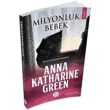 Milyonluk Bebek - Anna Katharine Green