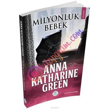Milyonluk Bebek - Anna Katharine Green