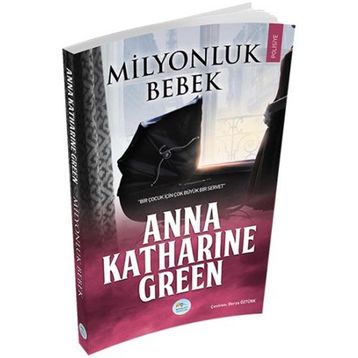 Milyonluk Bebek - Anna Katharine Green