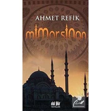 MIMAR SINAN - AHMET REFIK