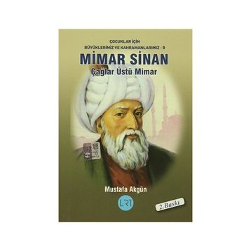 Mimar Sinan - Çağlar Üstü Mimar - Mustafa Akgün