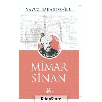 Mimar Sinan Mimarideki Osmanlı Mührü - Yavuz Bahadıroğlu