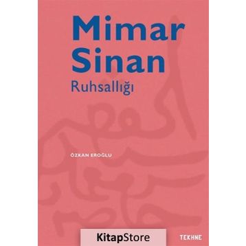 Mimar Sinan Ruhsallığı - Özkan Eroğlu