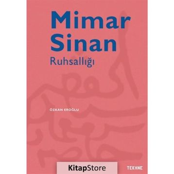 Mimar Sinan Ruhsallığı - Özkan Eroğlu