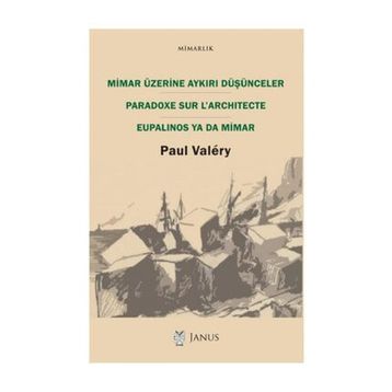 Mimar Üzerine Aykırı Düşünceler - Paul Valery