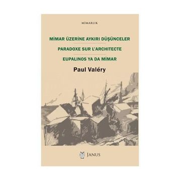 Mimar Üzerine Aykırı Düşünceler - Paul Valery
