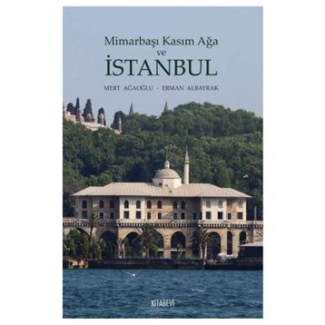 Mimarbaşı Kasım Ağa Ve Istanbul - Erman Albayrak