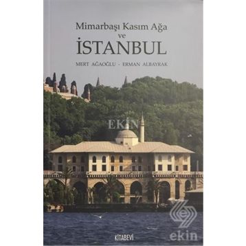 Mimarbaşı Kasım Ağa Ve Istanbul - Erman Albayrak