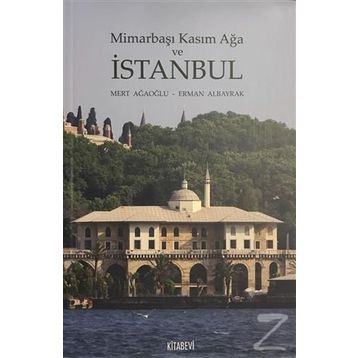Mimarbaşı Kasım Ağa Ve Istanbul - Erman Albayrak