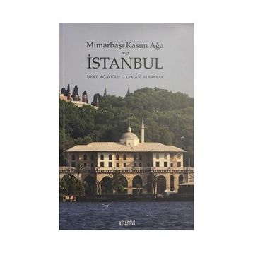 Mimarbaşı Kasım Ağa Ve Istanbul - Erman Albayrak