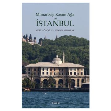Mimarbaşı Kasım Ağa Ve Istanbul - Erman Albayrak