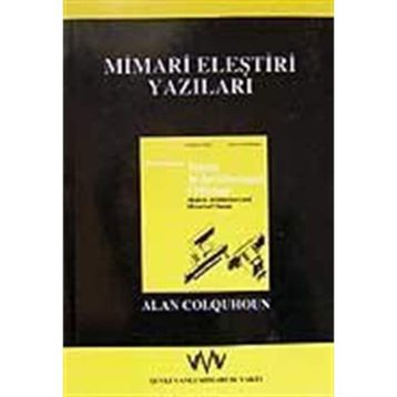 Mimari Eleştiri Yazıları - Alan Coloquhoun