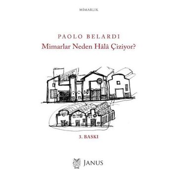 Mimarlar Neden Hala Çiziyor? - Paolo Belardi