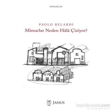 Mimarlar Neden Hala Çiziyor? - Paolo Belardi