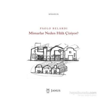 Mimarlar Neden Hala Çiziyor? - Paolo Belardi