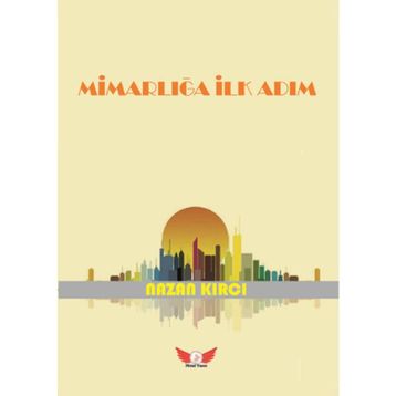 Mimarlığa İlk Adım - Nazan Kırcı
